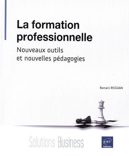 La formation professionnelle : nouveaux outils, nouvelles pédagogies — Éditions ENI